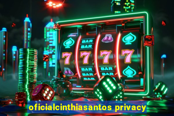 oficialcinthiasantos privacy